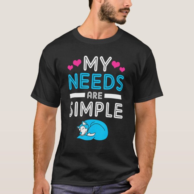 Camiseta Alaska Malamute Mis Necesidades Son Simples (Anverso)