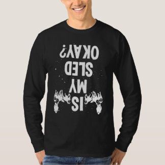 Camiseta Alaska Mushing Is my Sled okay Husky Sledding Dog 