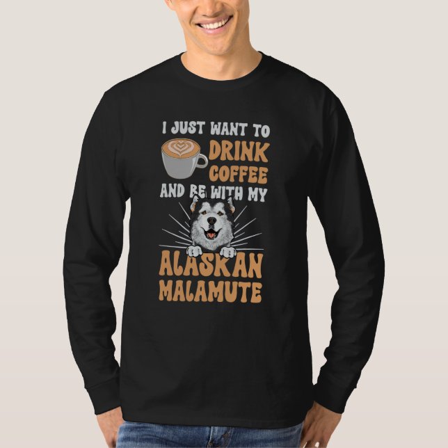 Camiseta Alaskan Malamute Coffee Swea (Anverso)