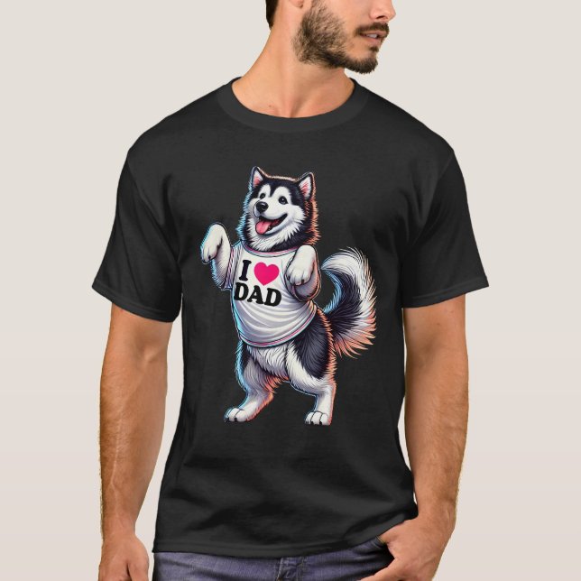Camiseta Alaskan Malamute Dad I Love Dad Alaskan Malamute (Anverso)
