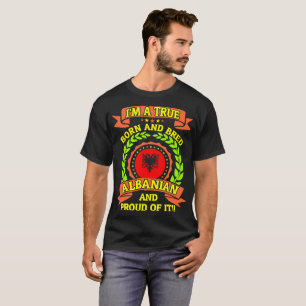 Camiseta Albanés criada y orgulloso auténticos de él