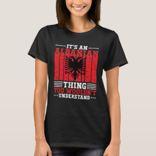 Camiseta Albania: Es algo albanés que no harías