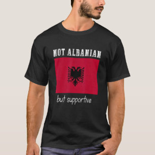 Camiseta Albania no albanesa sino solidaria