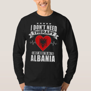 Camiseta Albania no necesito terapia a la que solo necesito