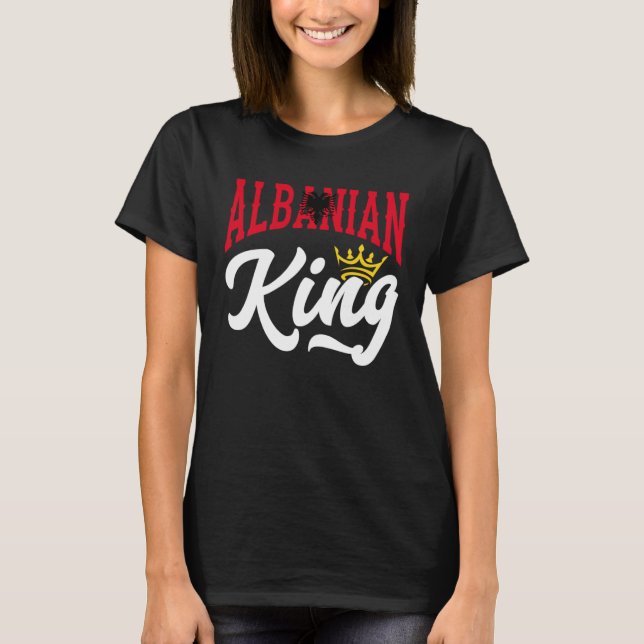 Camiseta Albanian King Albania Albanian Albania Flag (Anverso)