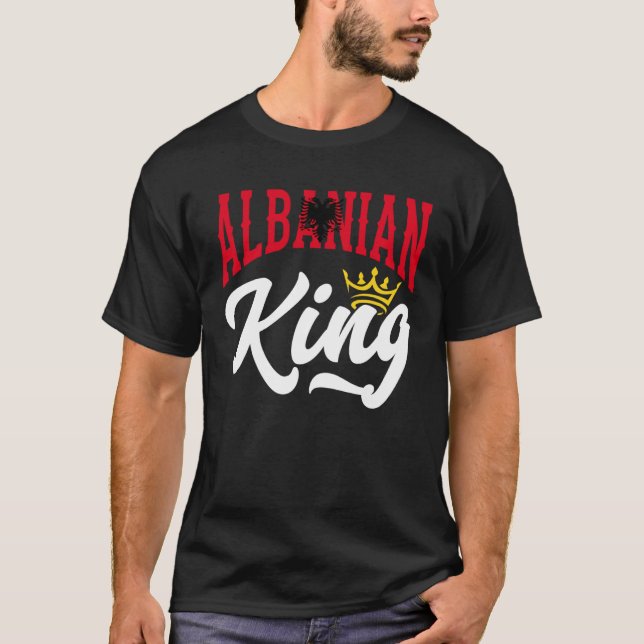 Camiseta Albanian King Albanian Albania Albanian Flag (Anverso)