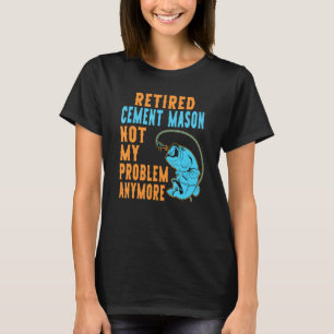 Camiseta Albañil Jubilado de Cemento Pescando Jubilación 1
