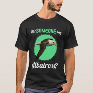 Camiseta Albatros ¿Alguien dijo albatros