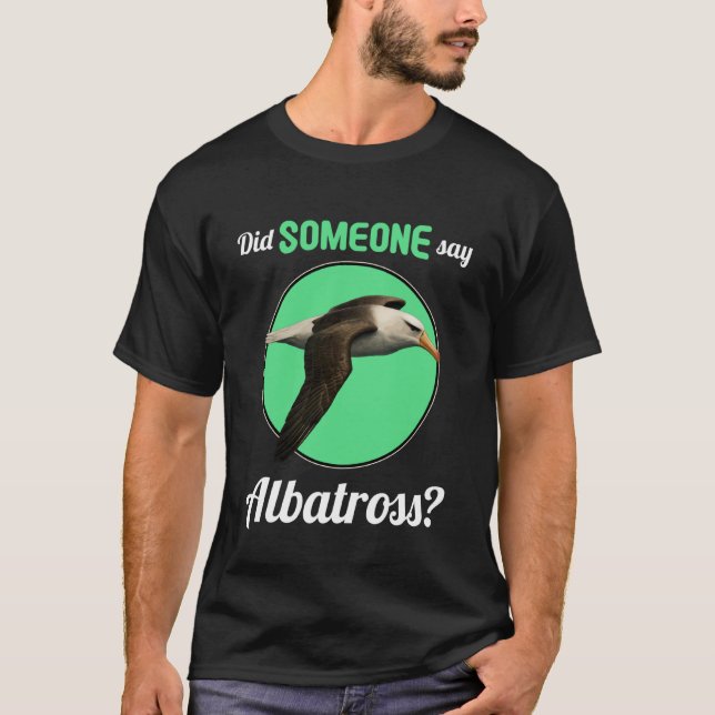 Camiseta Albatros ¿Alguien dijo albatros (Anverso)