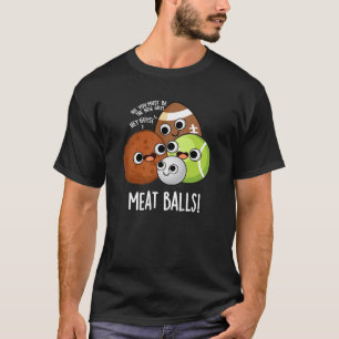 Camiseta Albóndigas Comida Divertida Chiste Fondo Oscuro
