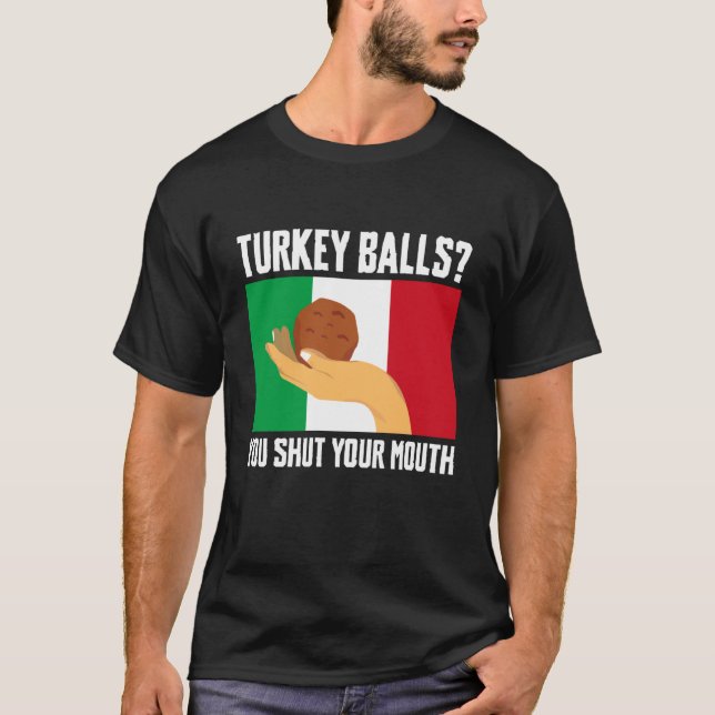 Camiseta Albóndigas de pavo Cállate la boca Albóndigas ital (Anverso)