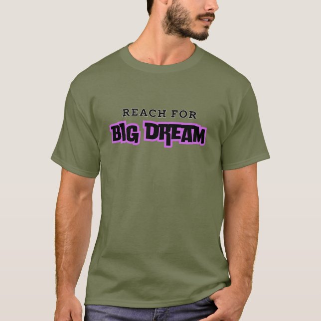 Camiseta ¡Alcance grandes sueños! (Anverso)