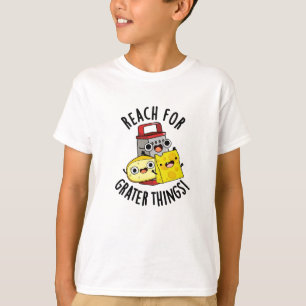 Camiseta Alcance Para Cosas Más Grandes Gratis Pun De Queso