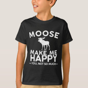 Camiseta Alces Me Hacen Feliz Tú No Tanto Gi De Alce Divert