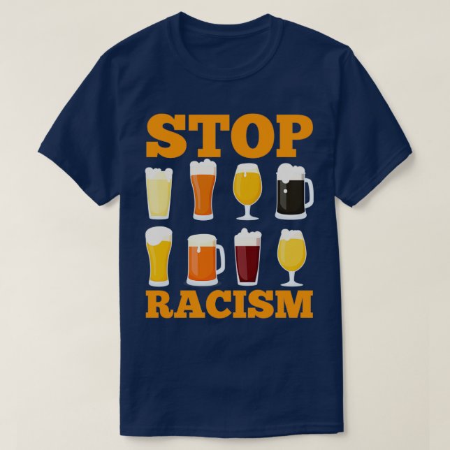 Camiseta Alcohol Detener el racismo Cerveza Alcohólica Homb (Diseño del anverso)