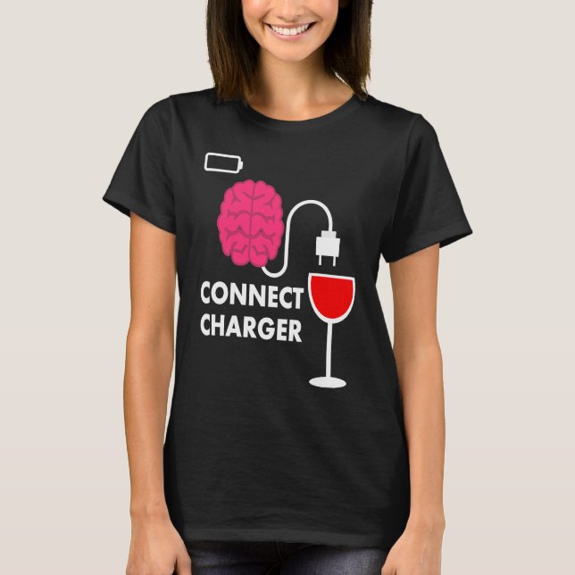 Camiseta Alcohol Lover Connect Charger Wine Empty Battery (Anverso)