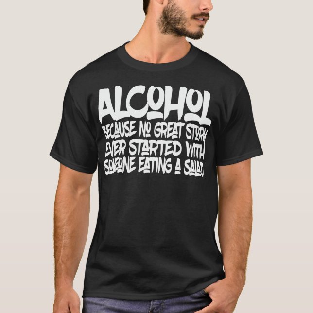Camiseta ALCOHOL porque ninguna buena historia comenzó con  (Anverso)