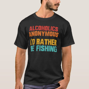 Camiseta Alcohólicos Anónimos Prefiero Pescar Graciosamente