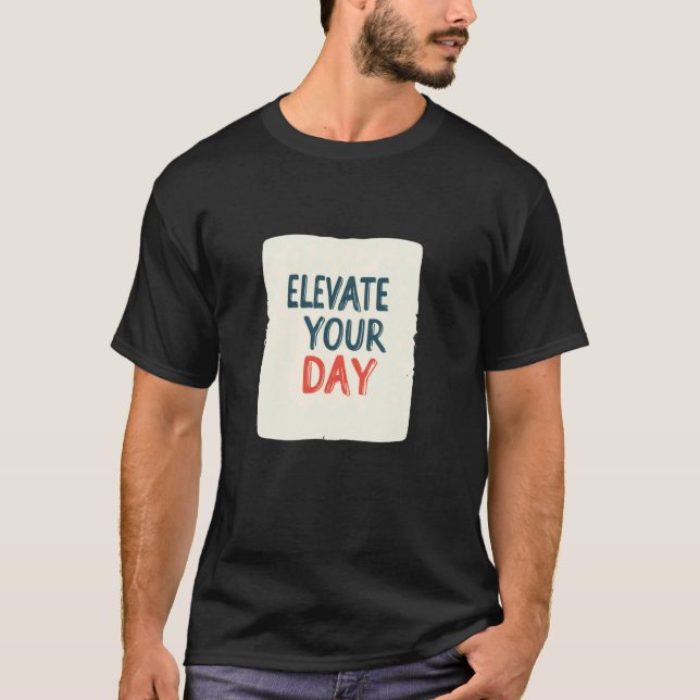 Camiseta Alegra tu look con este Eleva tu día Stat (Anverso)