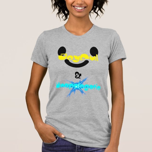 Camiseta Alegre y Sin Disculpas (Anverso)