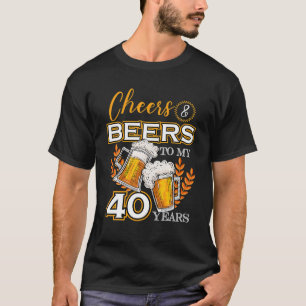 Camiseta Alegres Y Cervezas A 40 Años Bebidas De Cumpleaños