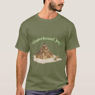 Camiseta "¡Alegría del pan de jengibre!" Tee de cabaña acog
