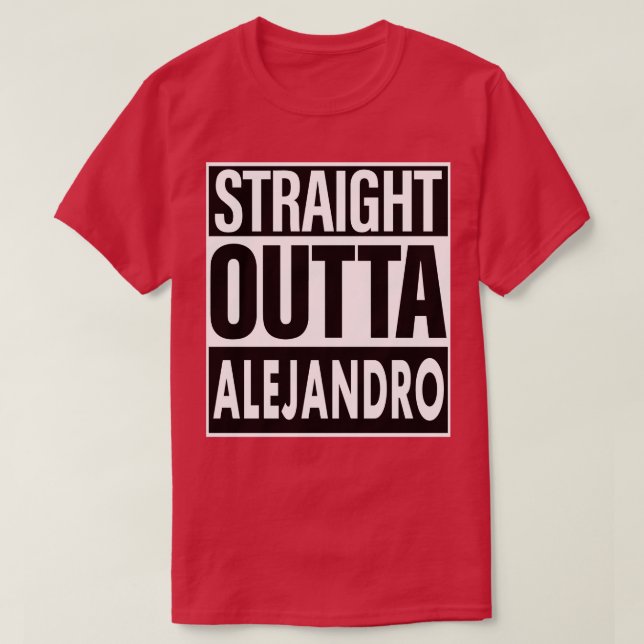 Camiseta Alejandro Name Straight Outta Alejandro (Diseño del anverso)