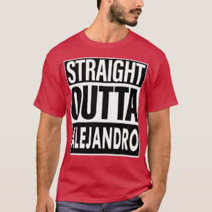 Camiseta Alejandro Name Straight Outta Alejandro