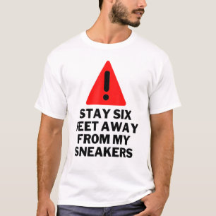Camiseta Aléjate A Seis Metros De Mi Sneakers Sneaker