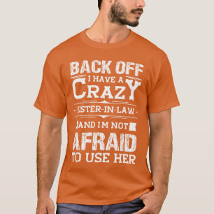 Camiseta Aléjate Tengo Una Cuñada Loca Frase Divertida Hu