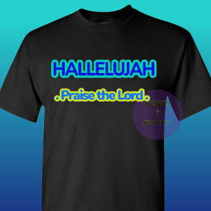 Camiseta Aleluya - Alabado sea el Señor