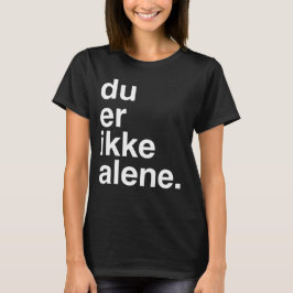 Camiseta alene del ikke del du er