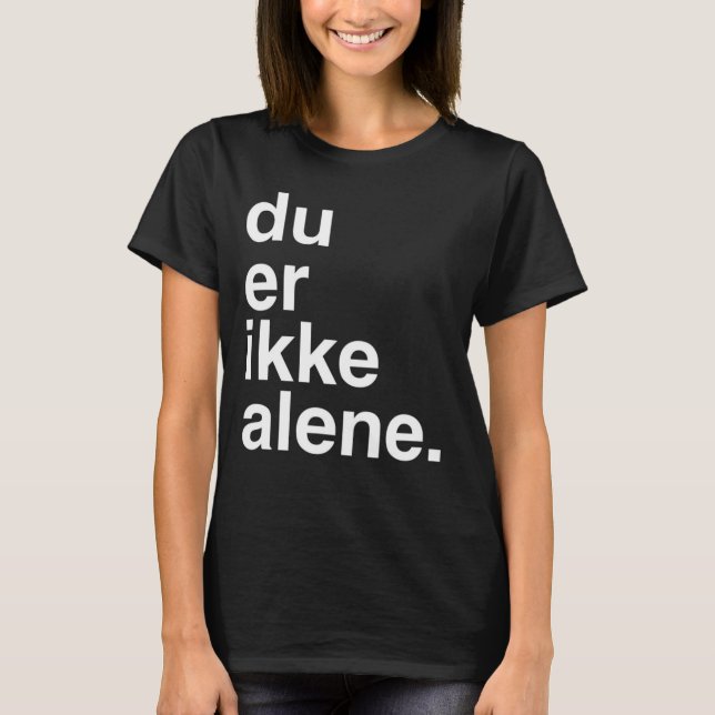 Camiseta alene del ikke del du er (Anverso)