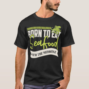 Camiseta Alergia De Los Mariscos Nacida Para Comer Marisco