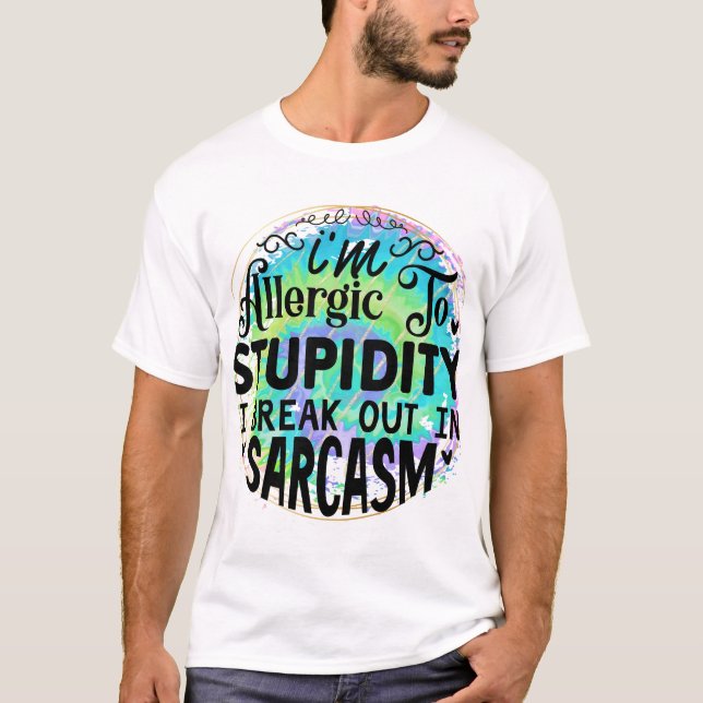 Camiseta Alérgico a la estupidez (Anverso)
