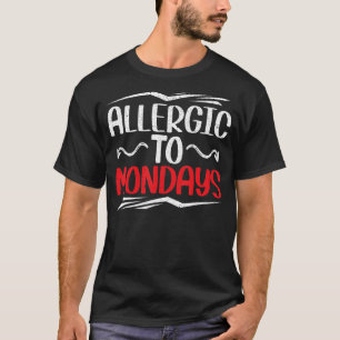 Camiseta Alérgico A Los Lunes Cobardes Sensación De Sueño Q