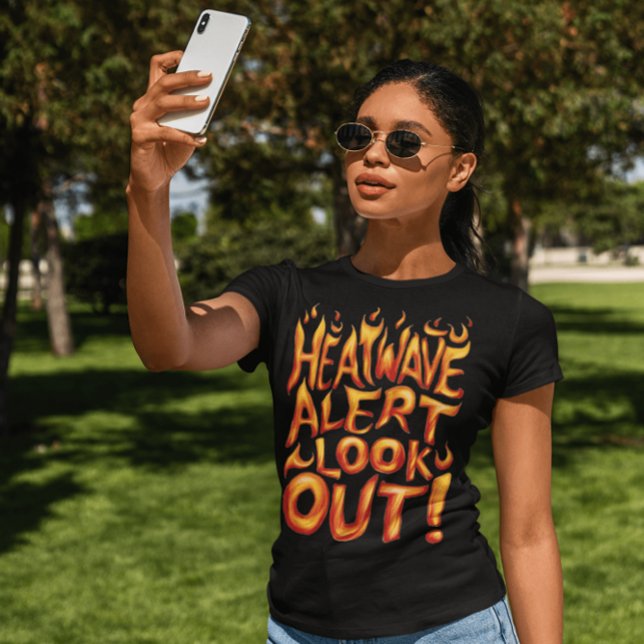 Camiseta Alerta de ola de calor: ¡Cuidado! (Subido por el creador)