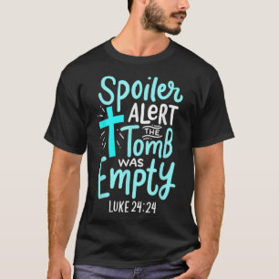 Camiseta Alerta de Spoiler la Tumba Estaba Vacía Pascua Rel