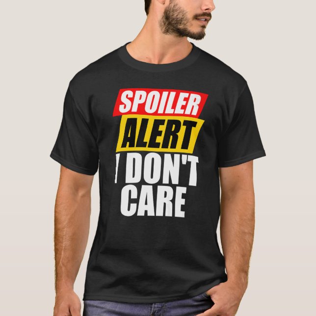 Camiseta Alerta de spoiler no me importa la sarcástica (Anverso)