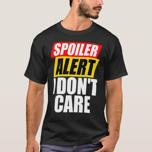 Camiseta Alerta de spoiler no me importa la sarcástica (Anverso)