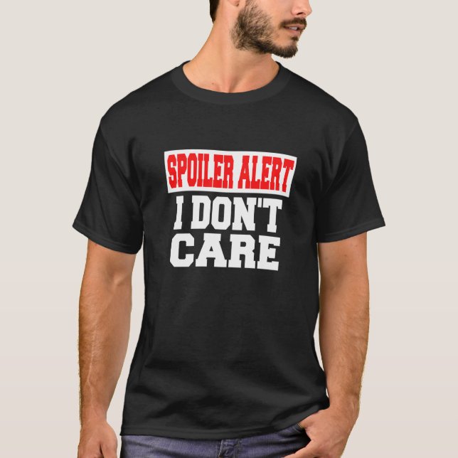 Camiseta Alerta de Spoiler No Me Importa  Ropa Emo   (Anverso)