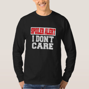 Camiseta Alerta de Spoiler No Me Importa Ropa Emo