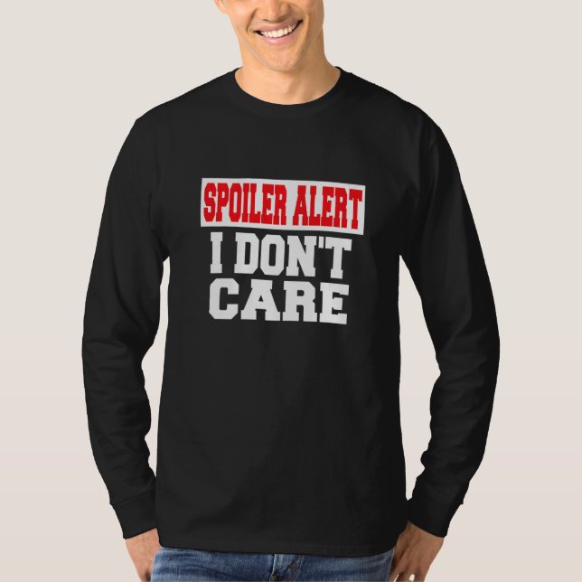 Camiseta Alerta de Spoiler No Me Importa  Ropa Emo (Anverso)