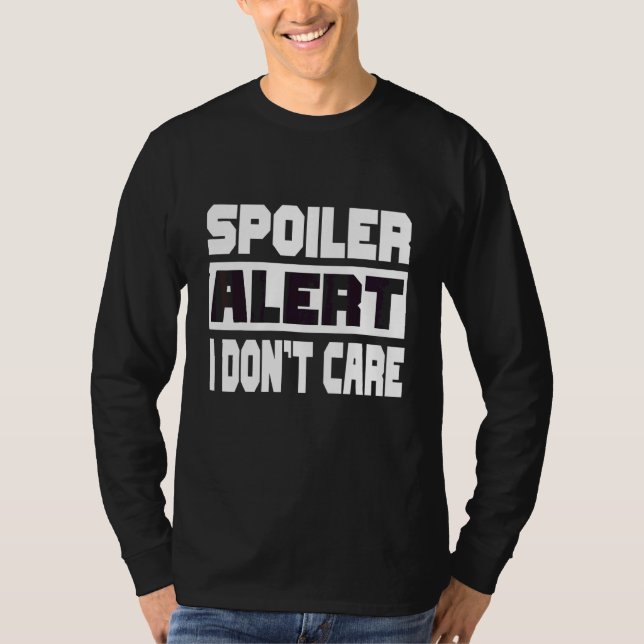 Camiseta Alerta de Spoiler No Me Importa  Ropa Emo 1 (Anverso)