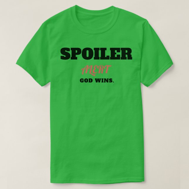 Camiseta Alerta de spoiler que Dios gana (Diseño del anverso)