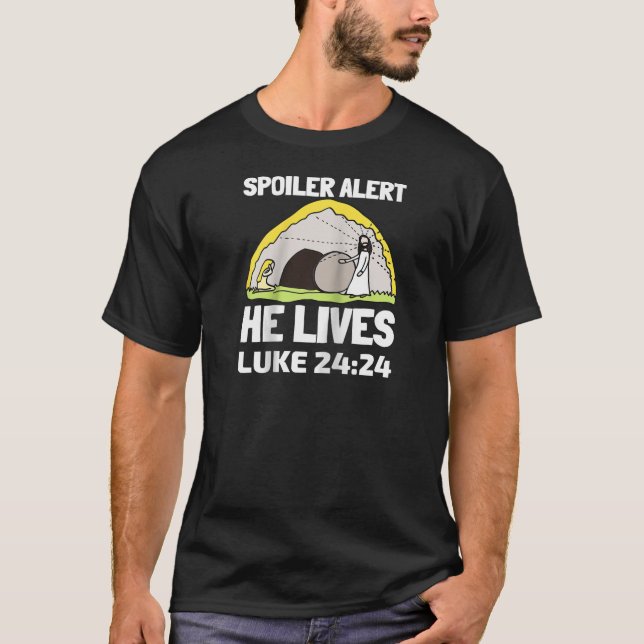 Camiseta Alerta de spoiler que vive Luke 24 24 Jesús Cristi (Anverso)