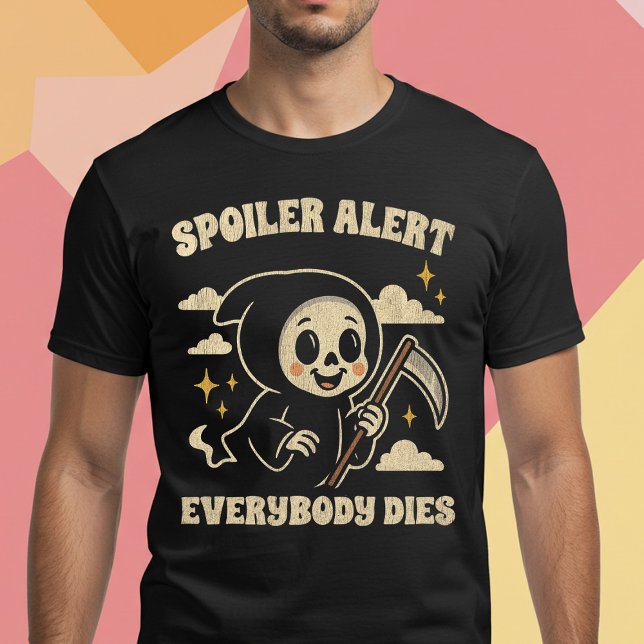 Camiseta Alerta de spoiler Todos mueren (Subido por el creador)