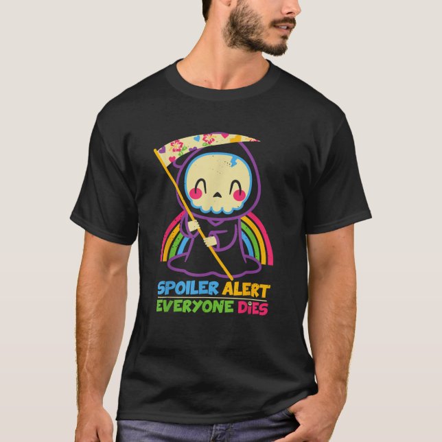 Camiseta Alerta de spoiler: Todos mueren de chiste, diverti (Anverso)