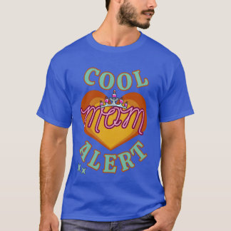 Camiseta Alerta graciosa de mamá de Guay Día de la Madre
