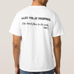 Camiseta Ales volat propriis. El pájaro vuela hacia lo suyo